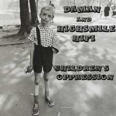 Daman & HighSmile HiFi - Children's Oppression