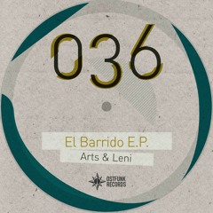 Arts & Leni - El Barrido (Original Mix) CUT on Ostfunk Records
