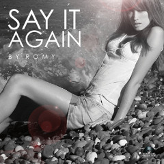 Romy feat Sophie Messina: Say it again (Radio Edit)