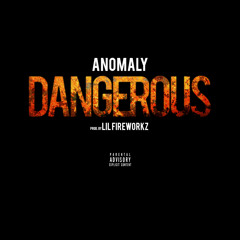 Dangerous [prod. Lil Fireworkz]