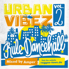 urban vibez vol. 2 - rule dance hall mixtape