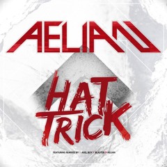 Aelian - Hat Trick (BLASTER Remix) FREE DOWNLOAD