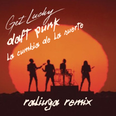 Daft punk - Get lucky (la cumbia de la suerte) - Raliuga Remix