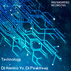 Technology (Original mix) - Dj Alentro Vs. Dj Peakfreaq [ http://bit.ly/11CqcQD ]