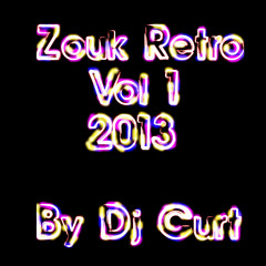 Zouk Retro Vol 1 2013 By Dj Curt
