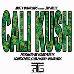 Mikey Diamonds feat Jay Millie- Cali Kush (Produced by MartyBeats)