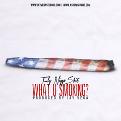 F.N.S-What U Smoking Prod By Jay Vega