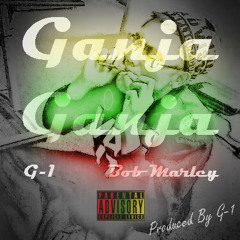 Ganja Ganja ft. Bob Marley (Prod. By G-1)