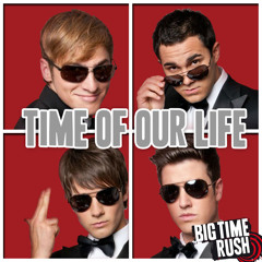 Big Time Rush - Time Of Our Life