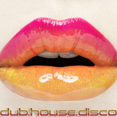 Dub.House.Disco Mix