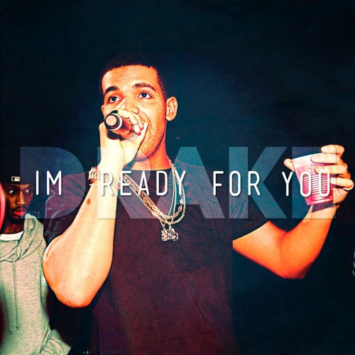 Drake im ready for you album