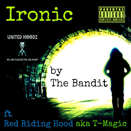 Ironic by The Bandit ft Red Riding Hood