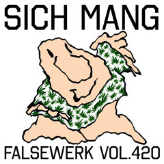 SICH MANG - FALSEWERK VOL 420