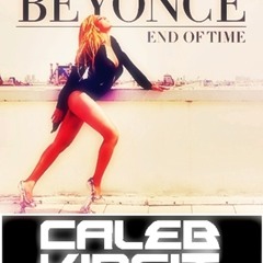 End Of Time (Dj Caleb Vincit Private Rework INTRO)PREVIEW