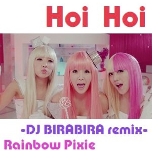 Rainbow Pixie / Hoi Hoi -DJ BIRABIRA remix-