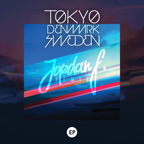 Tokyo Denmark Sweden - When it Breaks (Jordan F Remix)