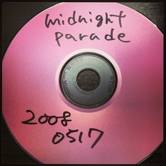 midnight parade / 2008.5.17 STUDIO DEMO 01