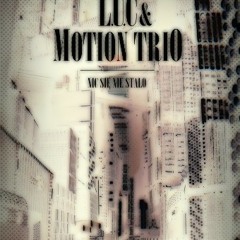 L.U.C & Motion Trio - Oda do młodości 2013 (noi2er rmx)