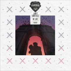James Tambiance - My Love feat. Patrick Baker (Moustache Machine Remix)