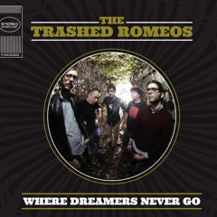 The Trashed Romeos - (You Can't Blow) Smoke Rings