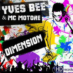 Yves Bee & Mc Motore - Dimension (Official Minimix)