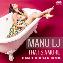 Manu LJ - That's Amore (Dance Rocker Remix)