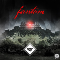 Lucky Date - Fantom (Original Mix)