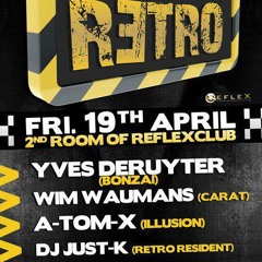 A-TOM-X  @ Retro Club Reflex FRI 19.04.13