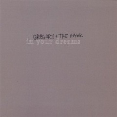 Gregory and the Hawk - The bolder thing to do