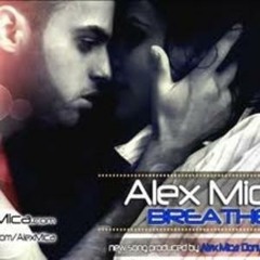 Alex Mica - Breathe (DJ KhaAl BOOTLEG) Promo