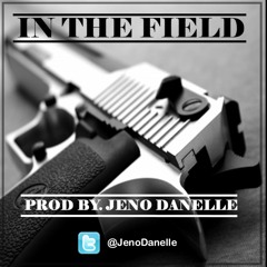 (Trap Beat) In The Field [Prod. By Jeno Danelle]