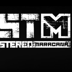 STM - STEREO MARACANÃ - FIRME NO BLINDÃO