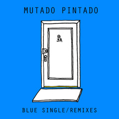 Mutado Pintado - Blue ( Gluid remix)