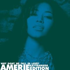 Amerie - Why Dont We Fall In Love (Kaytranada Edition)