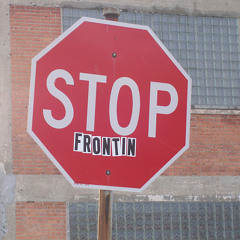 Stop Front'n (Feat. Von & Rick Harmoney) Prod. Young N Fly