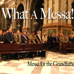 What A Messa - Messa for the Grandfather