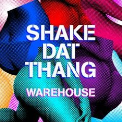 Warehouse - Shake Dat Thang (Danny Merx Remix) [PREVIEW]