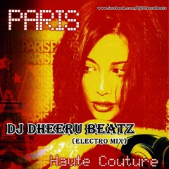 Paris Haute Couture - DJ Dheeru Beatz (electro mix)
