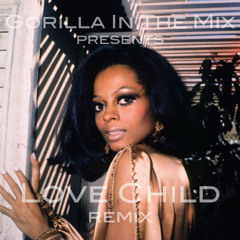 Diana Ross - Love Child (Gorilla In The Mix)