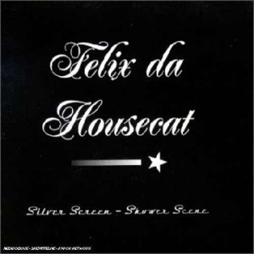 Felix da Housecat & Jaques Lu Cont - Silver Screen   Shower Scene (Thin White Duke Mix)