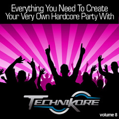 Technikore - Everything You Need To Create Your Very Own Hardcore Party Vol 8
