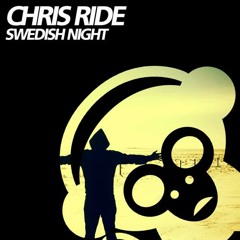 Chris Ride - Swedish Night (NitroKIDD Remix) "" OUT NOW ""