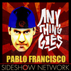 Pablo Francisco: Anything Goes - Favorite Comedians