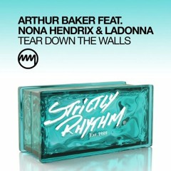 ARTHUR BAKER ft. Nona Hendrix & Ladonna - Tear Down the Walls (Deadbots Remix)