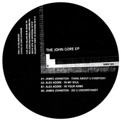 NMW 005 - James Johnston/Alex Agore - The John Gore EP - Preview Of AA Tracks