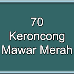 70 Keroncong Mawar Merah
