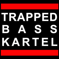 Trapped April 2013 - Bass Kartel