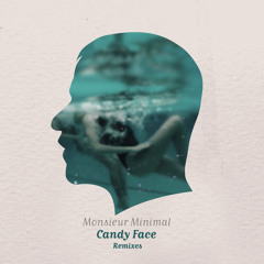 Monsieur Minimal: Candy Face (Hiras Radio Mix)