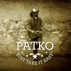 Patko - Just Take It Easy - Track 04