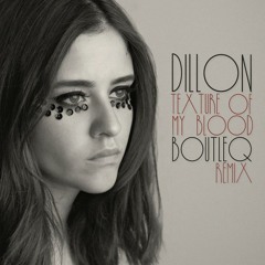 Dillon - Texture of my blood (Boutleq Remix) [PREVIEW]